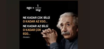‘Ne kadar çok bilgi o kadar düşük ego, ne kadar az bilgi o kadar yüksek ego’ sözünün Albert Einstein'a ait olduğu iddiası